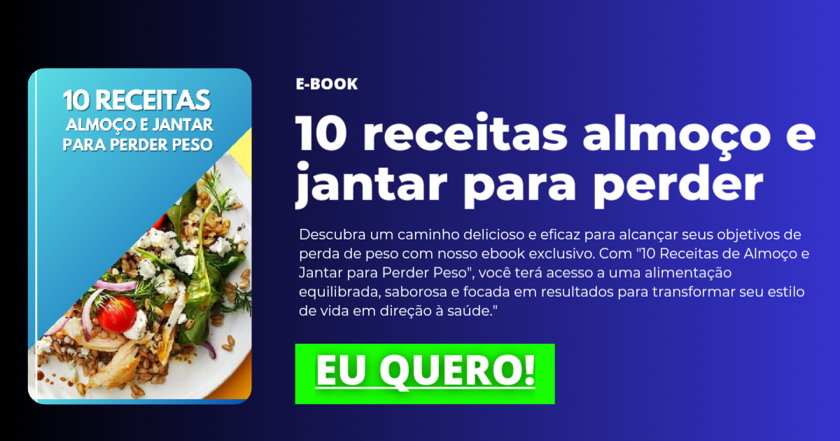 10 receitas de almoço e jantar para perder peso